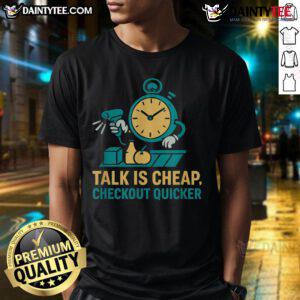 Funny Cashier Talk Is Cheap Checkout Quicker T-Shirt for grocery store workers, showcasing humor in retail.