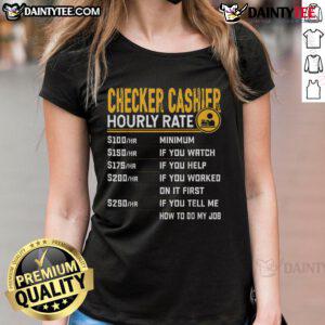 Funny Checker Cashier Hourly Rate Ladies Tee featuring a humorous graphic for cashiers and retail workers.