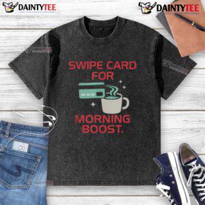 Funny coffee swipe card graphic on a washed t-shirt, perfect for caffeine lovers seeking a morning boost.