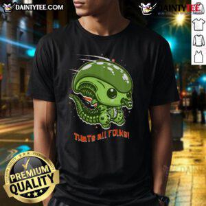 Alt Text: Funny cute alien parody T-shirt featuring 'That's All Folks' slogan, perfect for quirky fashion lovers.