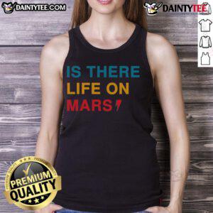 Funny 'Is There Life on Mars?' tank top featuring a whimsical graphic design, perfect for space enthusiasts and casual wear.