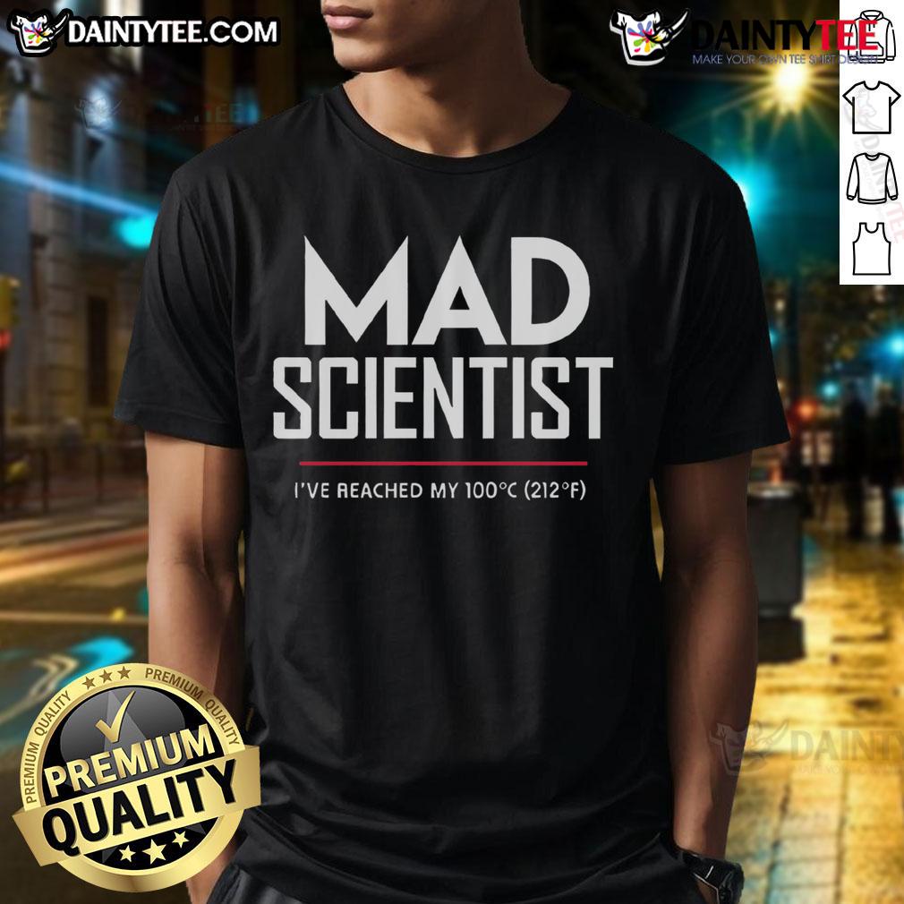 Funny Mad Scientist University I've Reached My 100C T-Shirt featuring a quirky design for science enthusiasts and humor lovers.