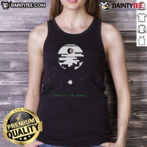 Alt Text: Funny Star Wars 'That's No Moon' retro gamer tank top featuring iconic design for sci-fi fans and gamers.