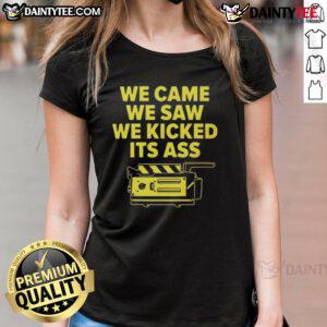 Alt Text: Funny We Came We Saw We Kicked Its Ass Ladies Tee design featuring bold text on a stylish shirt.