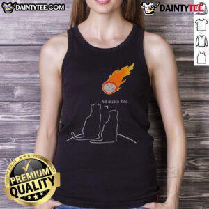 Two playful cats wearing a humorous 'We Needed This Meteor' tank top, perfect for cat lovers and apocalypse fans.