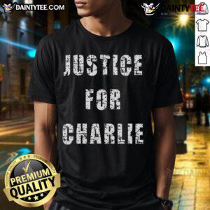 Alt Text: Good Justice For Charlie Kirk bold protest statement t-shirt featuring impactful message and eye-catching design.