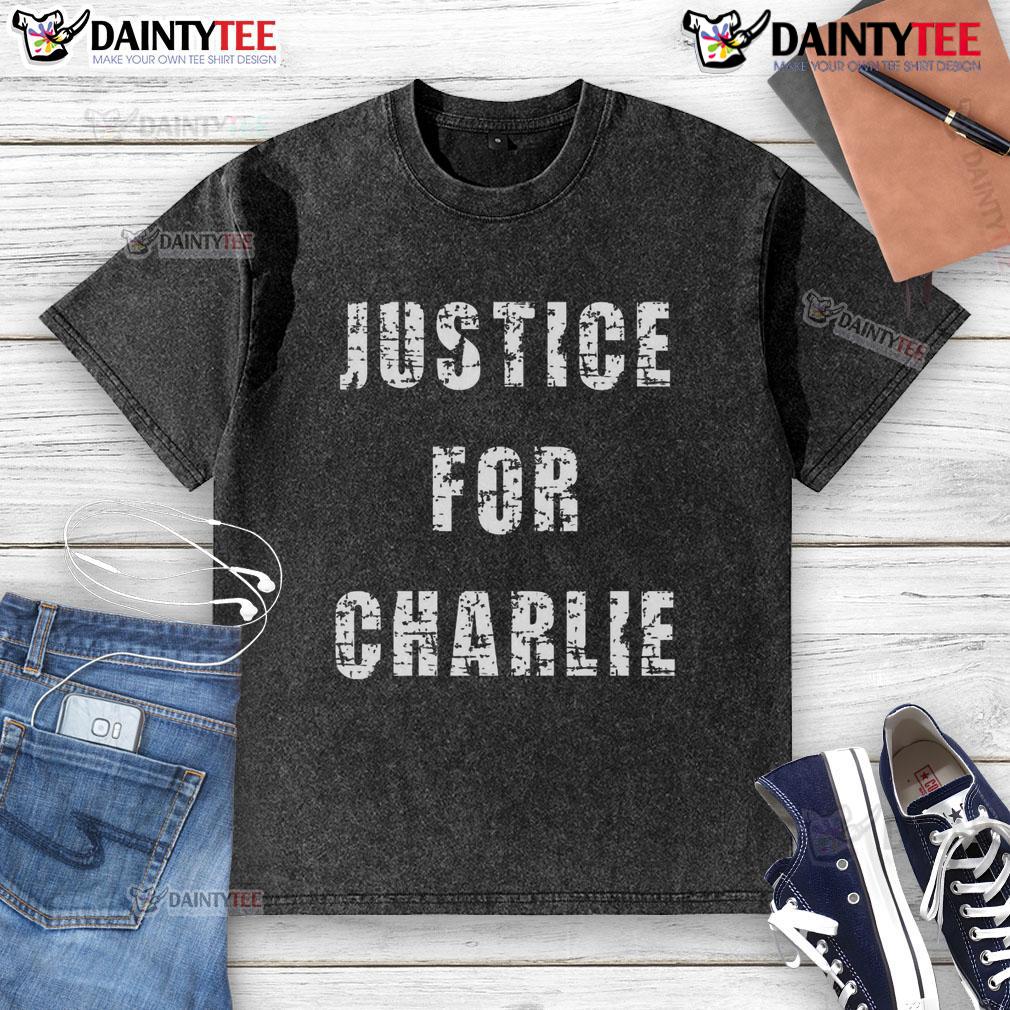 Alt Text: Bold protest statement on washed t-shirt advocating for justice for Charlie Kirk.