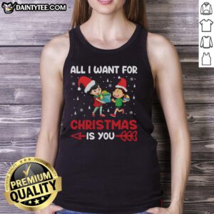 Awesome All I Want For Christmas Is You tank top featuring festive design, perfect for holiday celebrations and casual wear.