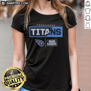 Awesome Bud Light Tennessee Titans team ladies tee featuring team colors and logo, perfect for game day and fans.