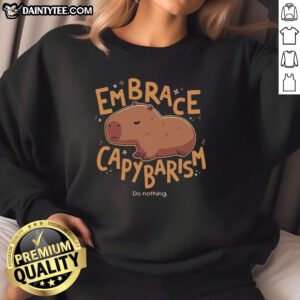 Alt Text: Cozy 'Awesome Embrace Capybarism Do Nothing' sweatshirt featuring a cute capybara design, perfect for casual wear.