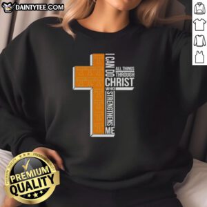 Awesome 'I Can Do All Things Through Christ' sweatshirt for Tennessee Volunteers football fans, perfect for game day.