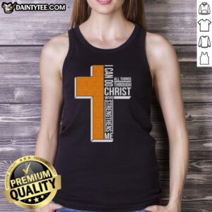 Awesome tank top featuring 'I Can Do All Things Through Christ' for Tennessee Volunteers football fans.
