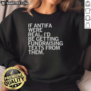 Awesome Antifa sweatshirt featuring a humorous fundraising text graphic, perfect for fans of political satire.