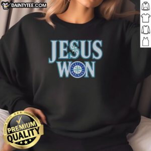 Alt Text: Awesome Jesus Won Seattle Mariners baseball logo sweatshirt in vibrant colors, perfect for fans and casual wear.