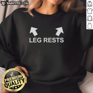Cozy Awesome Leg Rests Sweatshirt in soft fabric, perfect for lounging and comfort during chilly days.