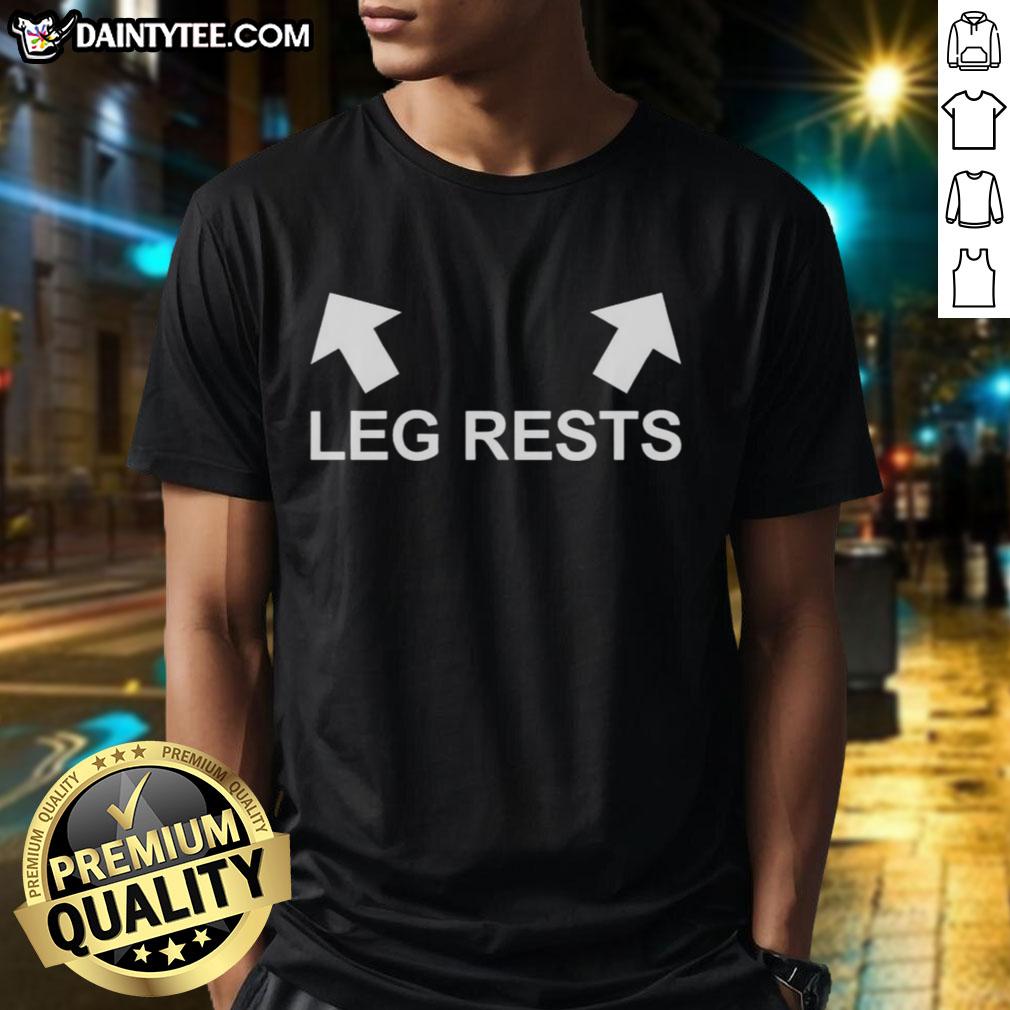 Awesome Leg Rests T-Shirt featuring a stylish design perfect for comfort and casual wear.