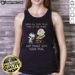 Awesome Peanuts Snoopy tank top featuring a fun design about dancing with your dog when all else fails.