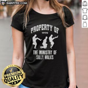 Awesome Property of the Ministry of Silly Walks ladies tee featuring a fun design and vibrant colors for fans.