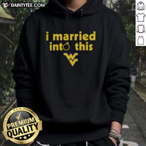 Alt Text: Awesome West Virginia Mountaineers hoodie - I Married Into This design, perfect for fans and proud partners.