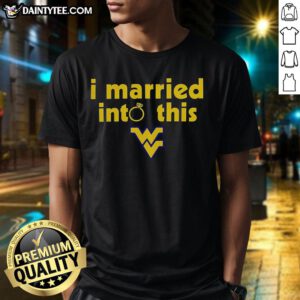 Alt Text: Awesome West Virginia Mountaineers I Married Into This T-Shirt featuring bold graphics and a fun design for fans.