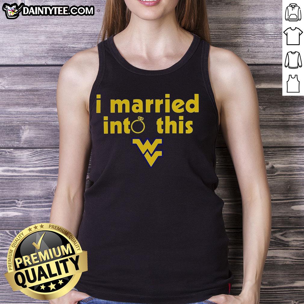 Awesome West Virginia Mountaineers tank top with 'I Married Into This' slogan, perfect for fans and proud supporters.