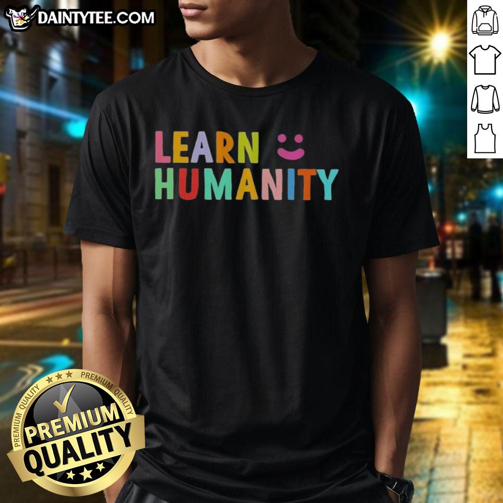Funny Learn Humanity Icon Smile T-Shirt featuring a playful design with a cheerful smiley face and inspiring message.