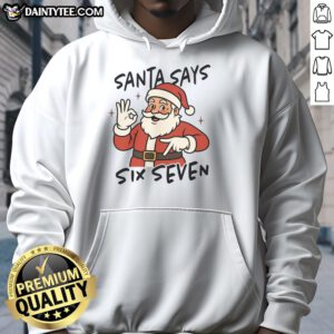 Funny Santa says 'Six Seven 67' Christmas hoodie with festive design, perfect for holiday celebrations and gift-giving.