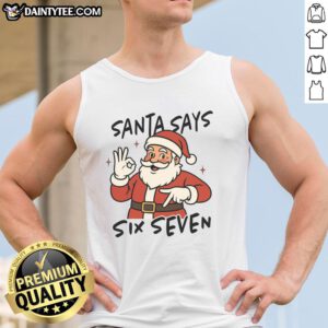 Funny Santa Says Six Seven 67 Christmas tank top featuring a humorous design perfect for holiday festivities.