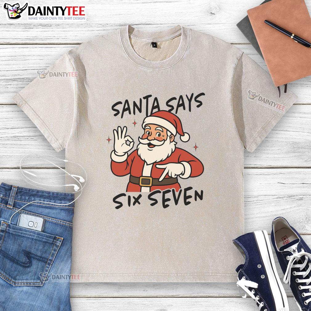 Alt Text: Funny Santa graphic t-shirt featuring Santa Says Six Seven 67 design, perfect for Christmas celebrations.