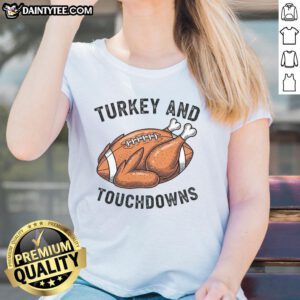Funny turkey and touchdowns graphic on a Thanksgiving football fan ladies tee, perfect for holiday celebrations.