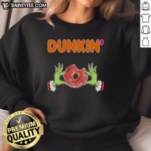 Good Grinch Hands Love Dunkin' Donut Merry Christmas Sweatshirt featuring festive design and cheerful colors.
