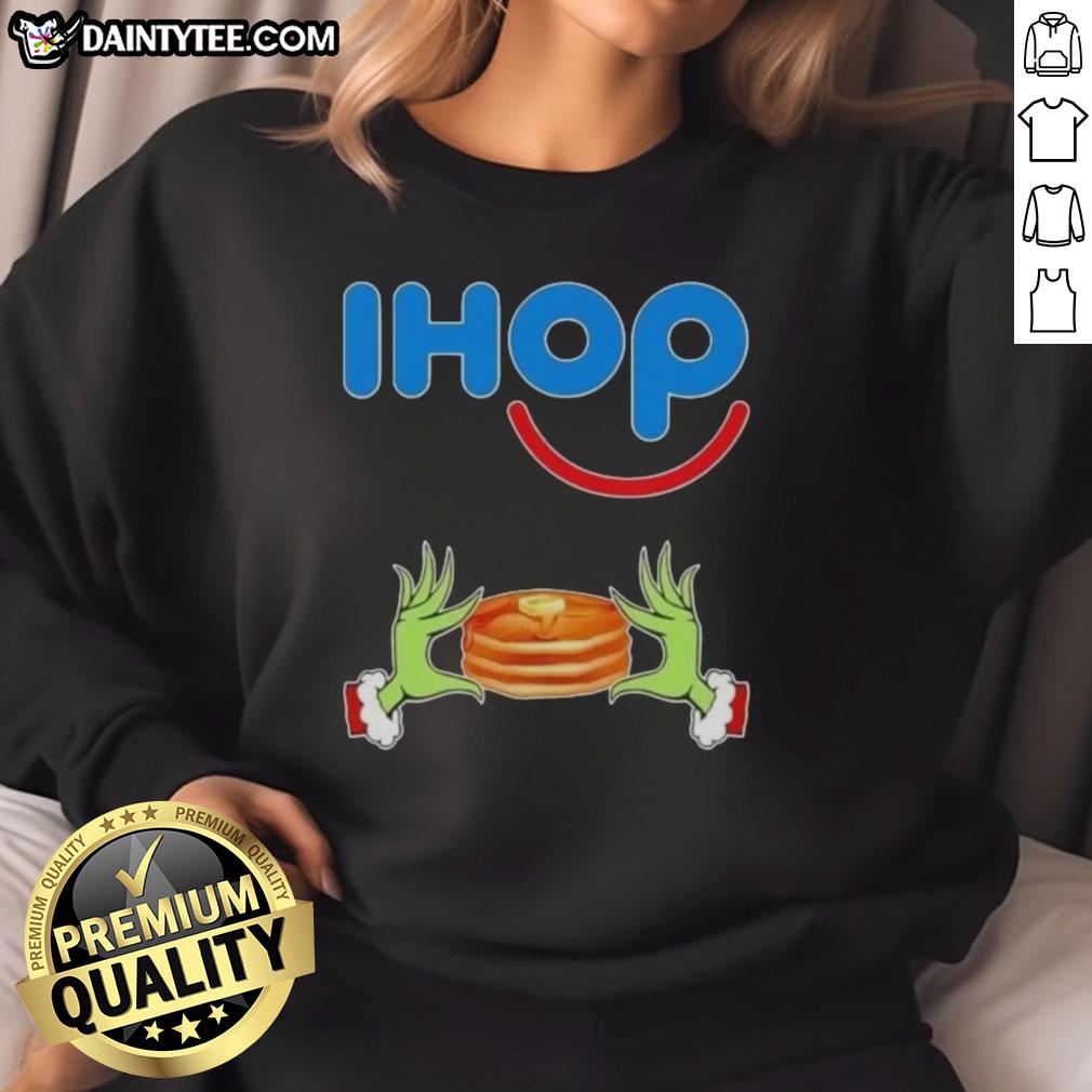Cozy Good Grinch Hands Love IHOP Merry Christmas Sweatshirt featuring festive design for holiday cheer.