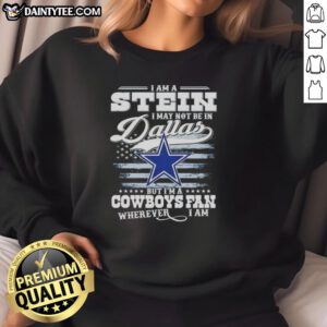 Good I Am A Stein sweatshirt for Cowboys fans, showcasing team spirit wherever you are, perfect for game day.