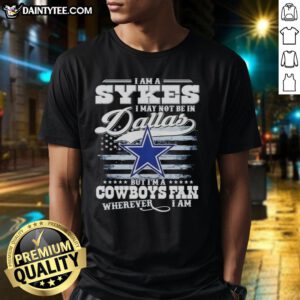Good I Am A Sykes Cowboys fan t-shirt design, showcasing team spirit for Dallas Cowboys fans everywhere.