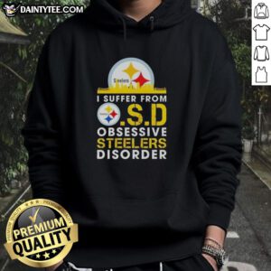 Cozy 'Good I Suffer From O.S.D. Obsessive Steelers Disorder' hoodie, perfect for Pittsburgh Steelers fans and supporters.