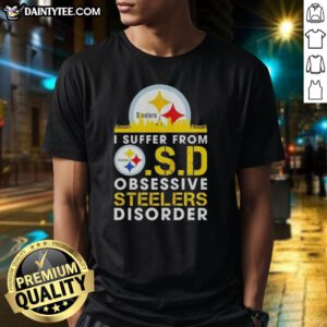 Good I Suffer From O.S.D Obsessive Steelers Disorder T-Shirt featuring a bold Steelers logo and playful text design.
