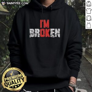 Emotional quote graphic hoodie featuring 'Good I'm Broken' design, perfect for expressing feelings and style.