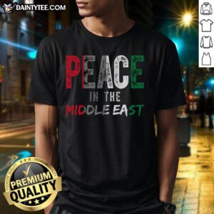 Good Peace In The Middle East Palestine flag T-shirt showcasing unity and cultural pride in a stylish design.