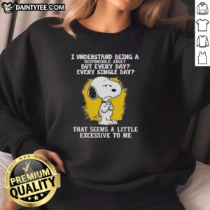 Happy Snoopy sweatshirt featuring the quote about being a responsible adult, perfect for casual and fun wear.