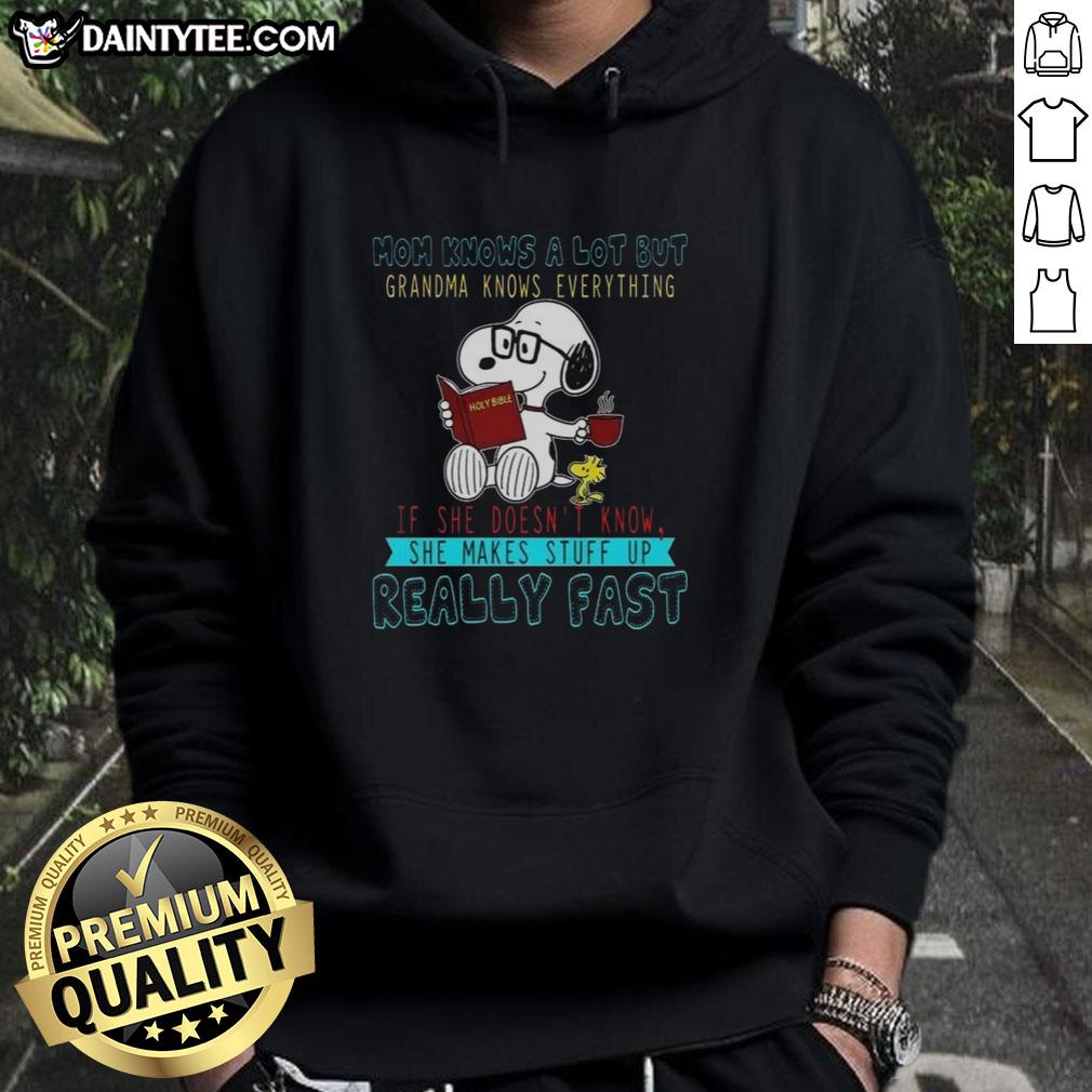 Alt Text: Happy Snoopy hoodie design: 'Mom Knows A Lot, But Grandma Knows Everything' featuring colorful graphics.