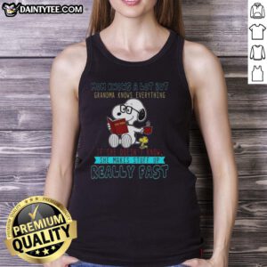 Alt Text: Happy Snoopy tank top featuring 'Mom knows a lot but Grandma knows everything' design for family bonding.