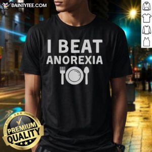 Nice I Beat Anorexia T-Shirt showcasing a bold message of recovery and body positivity in a stylish design.