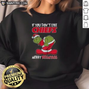 Funny Christmas sweatshirt featuring Grinch and Kansas City Chiefs theme: 'If You Don't Like Chiefs, Merry Krissmyass.'