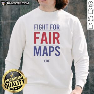 Alt Text: Premium Fight for Fair Maps LDF sweatshirt featuring a bold design and comfortable fit, perfect for advocacy.