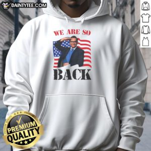 Premium 'We Are So Back' Hoodie in stylish design, perfect for casual wear and making a fashion statement.