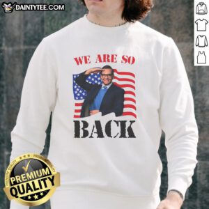Premium 'We Are So Back' sweatshirt in stylish design, perfect for casual wear and showcasing your trendy vibe.