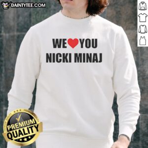 Alt Text: Cozy Top We Love You Nicki Minaj sweatshirt featuring vibrant colors and bold graphics for fans of the rapper.