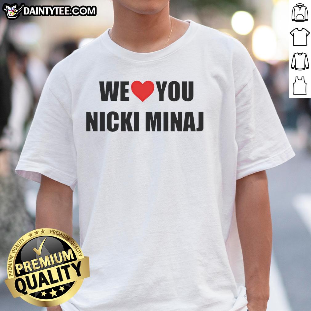Alt Text: Stylish 'We Love You Nicki Minaj' T-Shirt featuring vibrant colors and bold graphics, perfect for fans.