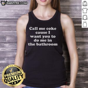 Awesome Call Me Coke meme tank top featuring humorous bathroom scene, perfect for meme lovers and casual wear.