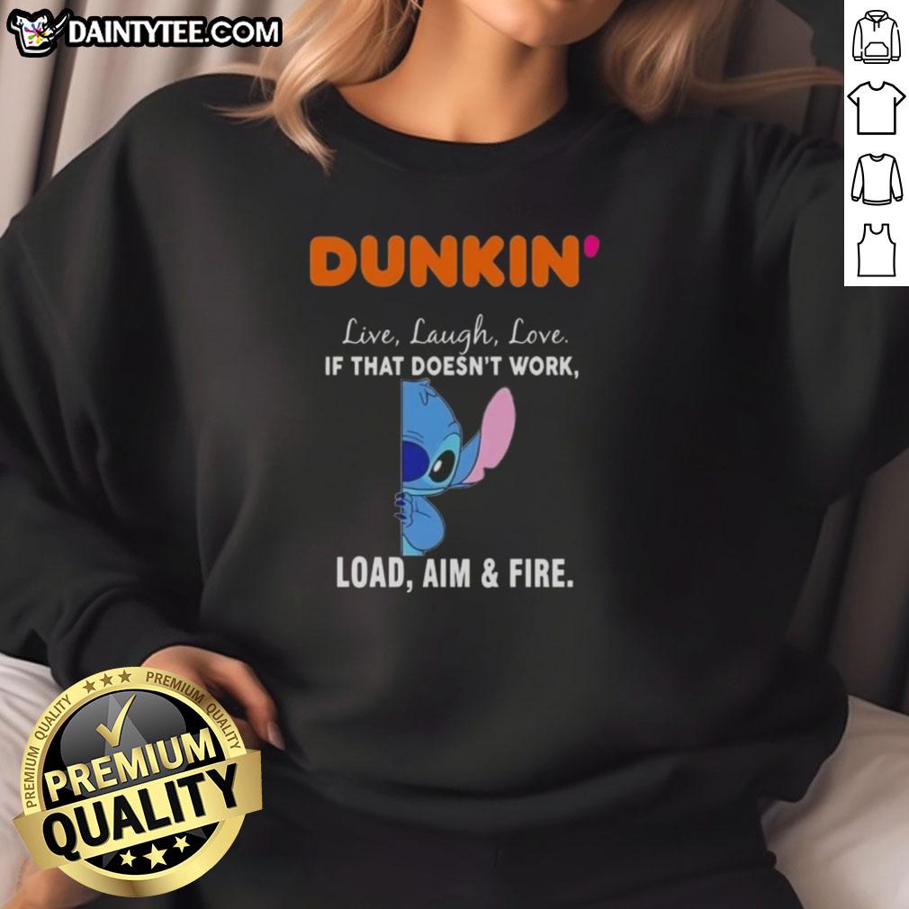 Happy Stitch x Dunkin sweatshirt featuring 'Live Laugh Love' and 'Load Aim Fire' designs, perfect for casual wear.